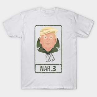 Trump World War 3 T-Shirt